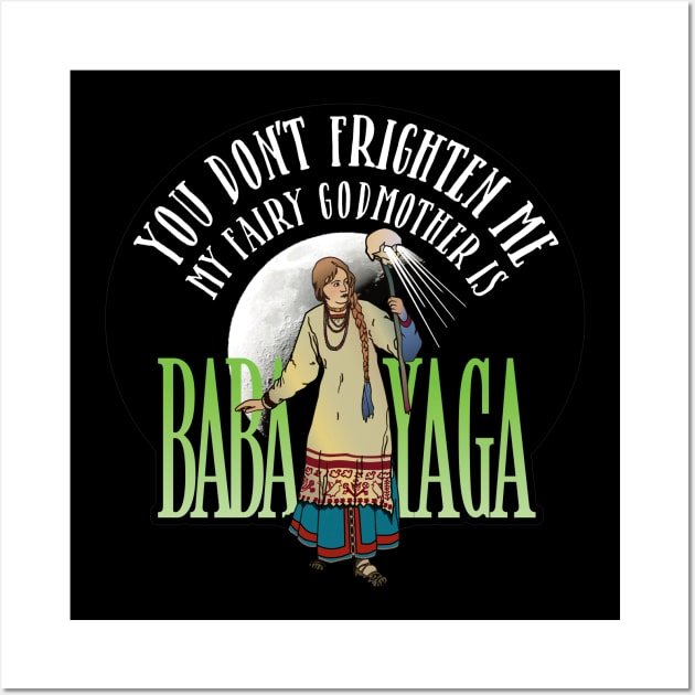 My Fairy Godmother is Baba Yaga Wall Art by LaughingCoyote